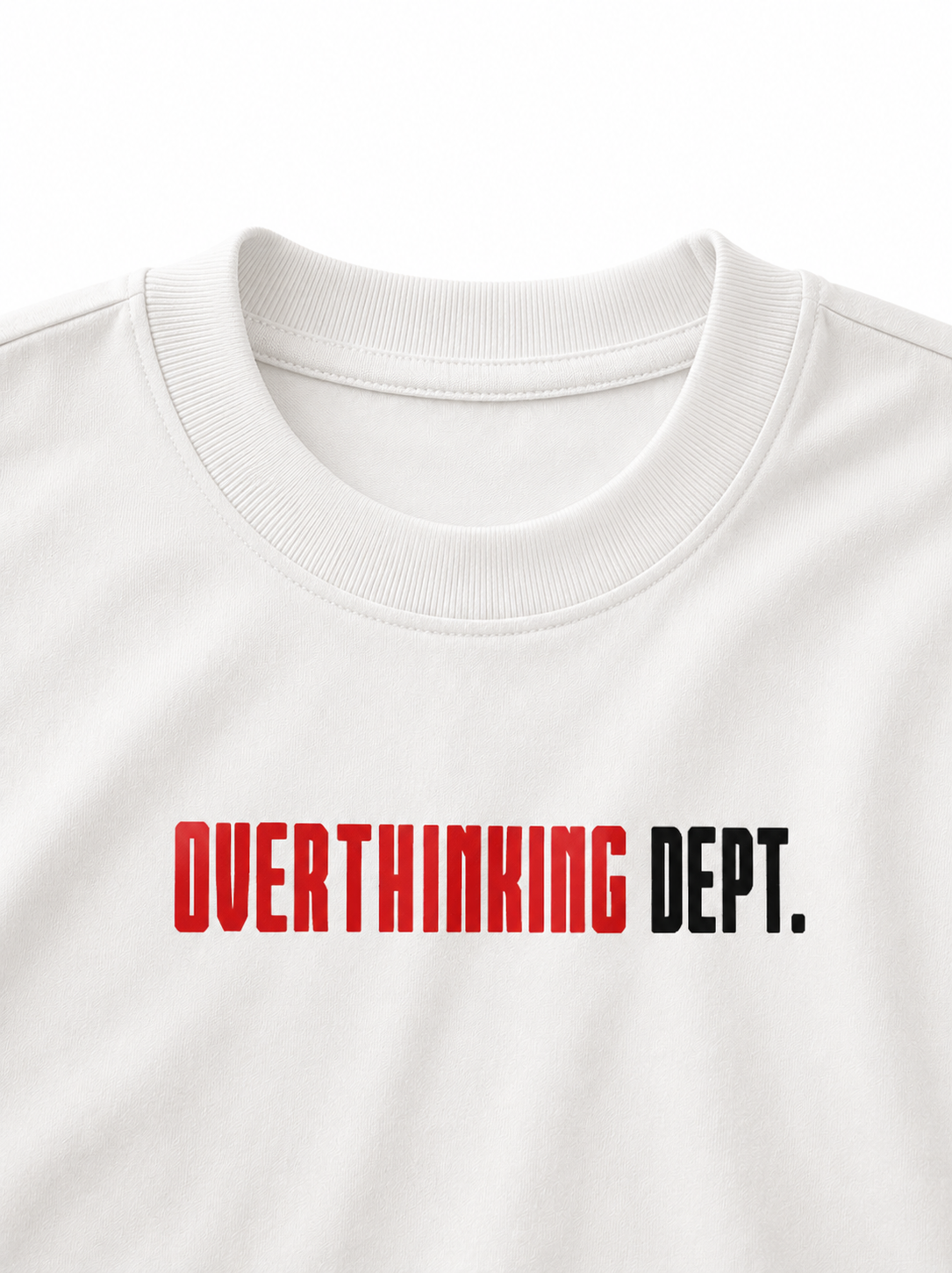 Overthinking Dept. - Oversized T-shirt